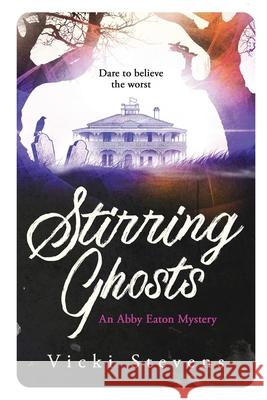 Stirring Ghosts Vicki Stevens 9780648383178 Bloodwood Press