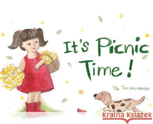 It's Picnic Time! Cynthia Hwa Sieng Yong 9780648384502 Lazy Painter