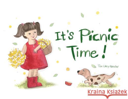 It's Picnic Time! Cynthia Yong   9780648384533 Lazy Painter