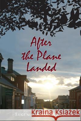 After the Plane Landed Eugenia Jenny Williams 9780648387190 Doctorzed Publishing