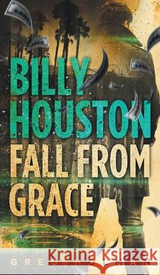 Billy Houston Fall From Grace Greg Holman 9780648388463