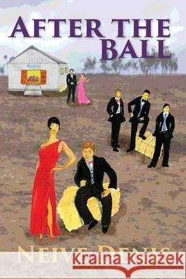 After The Ball Neive Denis 9780648395058 Denise Neville