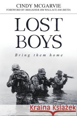 Lost Boys: Bring them home McGarvie Cindy 9780648395416 Youth for Christ Australia