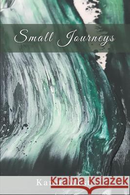 Small Journeys Karen J West   9780648400769