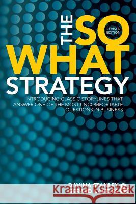 The So What Strategy Revised Edition Davina Stanley Gerard Castles 9780648402565 Michael Hanrahan Publishing