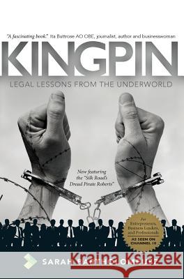 Kingpin Revised Edition: Legal Lessons from the Underworld Sarah Bartholomeusz 9780648402596