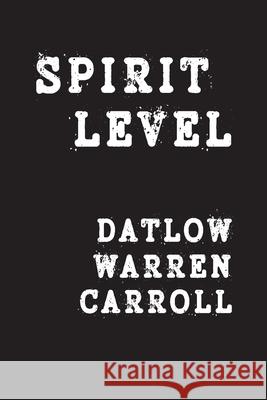 Spirit Level: Strange Tools and Story Ellen Datlow Kaaron Warren Monica Carroll 9780648403678