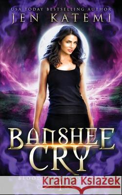 Banshee Cry: A Steamy Paranormal Vampire Romance Jen Katemi 9780648404545 Flourish Books