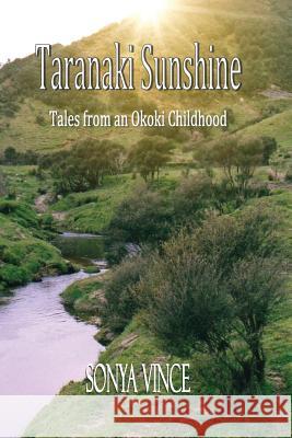 Taranaki Sunshine: Tales of an Okoki Childhood Sonya Vince 9780648407713 Linda Ruth Brooks