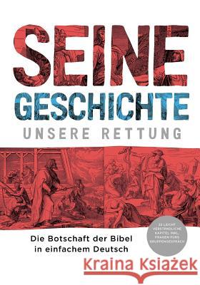 Seine Geschichte - Unsere Rettung: Die Botschaft der Bibel in einfachem Deutsch Linda Mac, Paul Mac 9780648415114