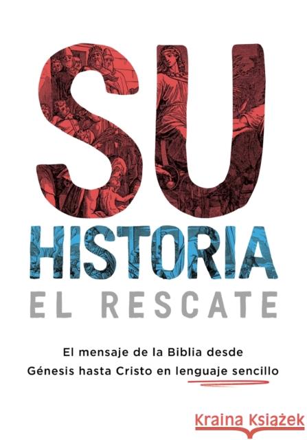 Su historia: El mensaje de la Biblia desde Génesis hasta Cristo en lenguaje sencillo Mac, Linda 9780648415176