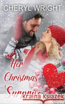 Her Christmas Surprise Cheryl Wright 9780648415831 Cheryl Wright - Sole Trader