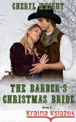 The Barber's Christmas Bride Cheryl Wright 9780648415855