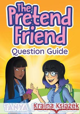 The Pretend Friend - Question Guide Tanya Popovski McQuinlan Chris 9780648416067 Pop-O Books