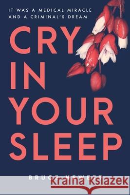 Cry In Your Sleep Bruce Hewett 9780648419013