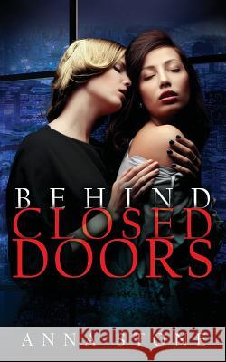 Behind Closed Doors Anna Stone 9780648419204