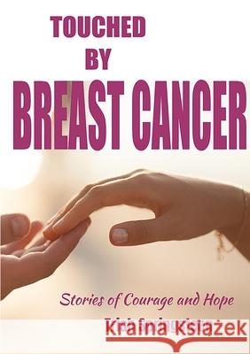 Touched By Breast Cancer Springsteen, Trish 9780648422105