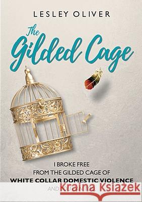 The Gilded Cage Lesley Oliver 9780648422150