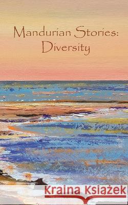 Mandurian Stories: Diversity Xanthe Turner   9780648430346