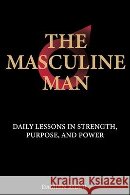 The Masculine Man Damien Rider 9780648435150