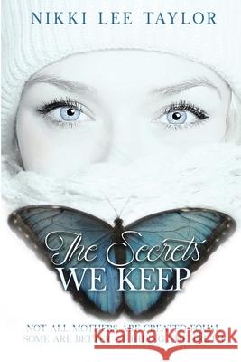 The Secrets We Keep Nikki Lee Taylor 9780648440611