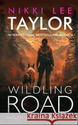 Wildling Road Nikki Lee Taylor 9780648440697