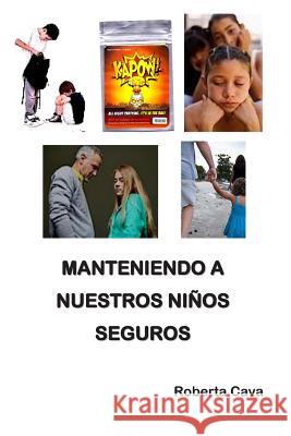 Manteniendo a Nuestros Niños Seguros Cava, Roberta 9780648443759