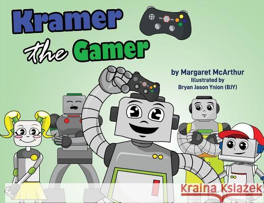 Kramer the Gamer McArthur Margaret Bryan Jason Ynion 9780648444947 Margaret McArthur