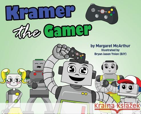 Kramer the Gamer McArthur Margaret Bryan Jason Ynion 9780648444954 Margaret McArthur