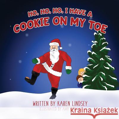 Ho, Ho, Ho, I have a Cookie on my Toe Lindsey, Karen 9780648449607 Amy Curran