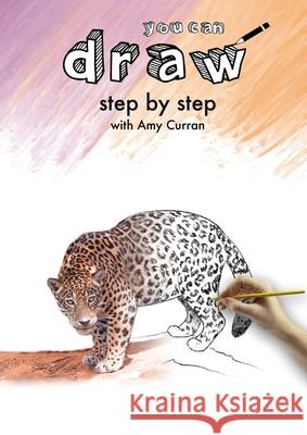 How to Draw: Step by Step with Amy Curran Amy Curran 9780648449690 Amy Curran