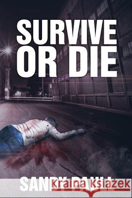 Survive or Die Sandy Paull 9780648459606