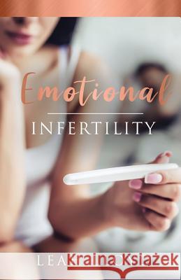 Emotional Infertility Leah Lloyd 9780648459880 Karen MC Dermott
