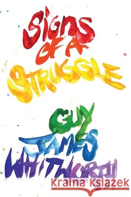 Signs of a Struggle Guy James Whitworth 9780648460466