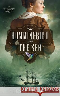 The Hummingbird and The Sea Jenny Bond 9780648460602 Hard Word