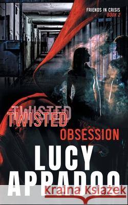 Twisted Obsession Lucy Appadoo 9780648464730 Lucy Appadoo