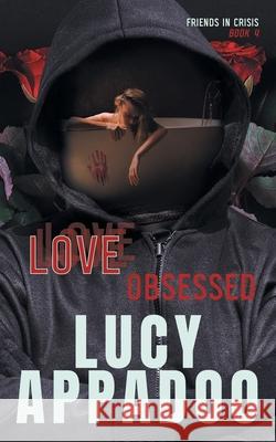 Love-Obsessed Lucy Appadoo 9780648464761 Lucy Appadoo