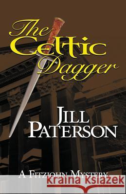 The Celtic Dagger: A Fitzjohn Mystery Jill Paterson 9780648465300 Jill Henderson