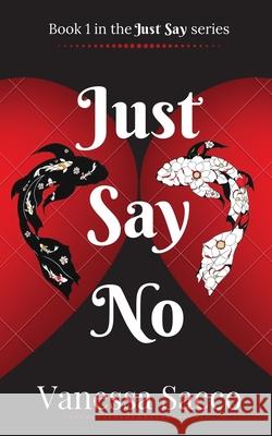 Just Say No Vanessa Sacco   9780648466024