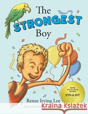 The Strongest Boy Renee Irvin Goce Ilievski 9780648467212 Renee Irving Lee