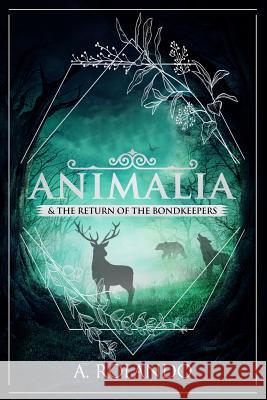 Animalia & the Return of the Bondkeepers A. Rolando Laura Shallcross Diogo Lando 9780648477112
