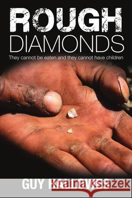 Rough Diamonds Guy Hallowes 9780648479093 Guy Hallowes