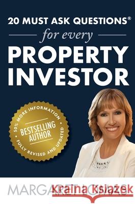 20 Must Ask Questions(R) For Every Property Investor: Bestselling Author. 40% More Information. Fully Revised and Updated Margaret Lomas 9780648479543 Major Street Publishing