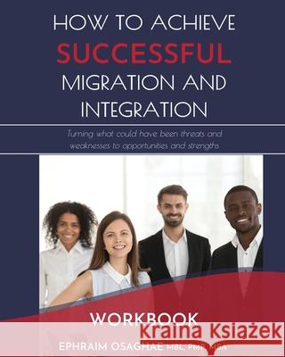 How to Achieve Successful Migration and Integration Ephraim Osaghae 9780648479970 Tri-W Pty Ltd