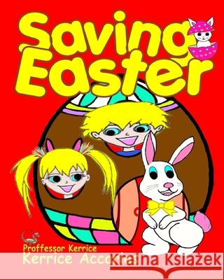 Saving Easter Kerrice Accarias Kerrice Accarias 9780648480419 Kerrice Kerrice Publishing