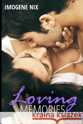 Loving Memories Imogene Nix 9780648484189 Love Books Publishing