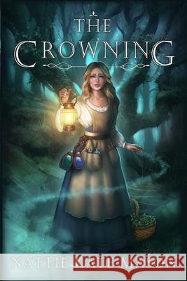 The Crowning: Book 1 Nattie Kate Mason 9780648485308 Nattie Kate Mason