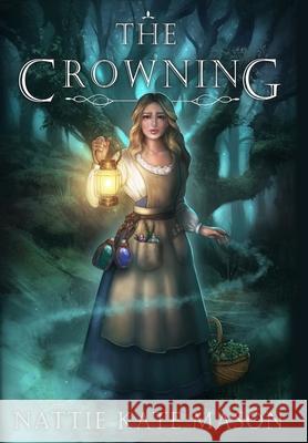 The Crowning: Book 1 Nattie Kate Mason 9780648485315