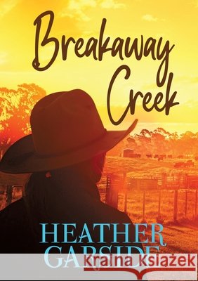Breakaway Creek Heather Garside 9780648486138