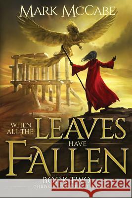 When All the Leaves Have Fallen: Chronicles of the Ilaroi Book 2 Mark McCabe 9780648491859 Serotine Press Australia